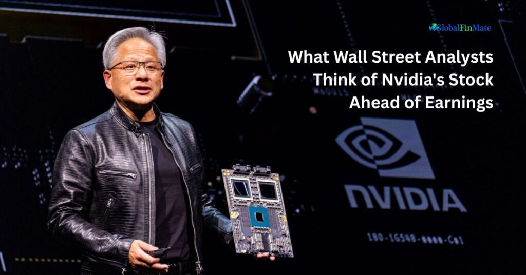 What Wall Street Analysts Think of Nvidia's Stock Ahead of Earnings 10 Nvidia Stock