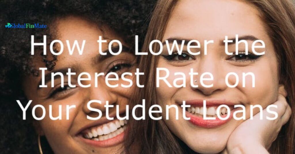8 Ways to Lower Student Loan Interest Rates