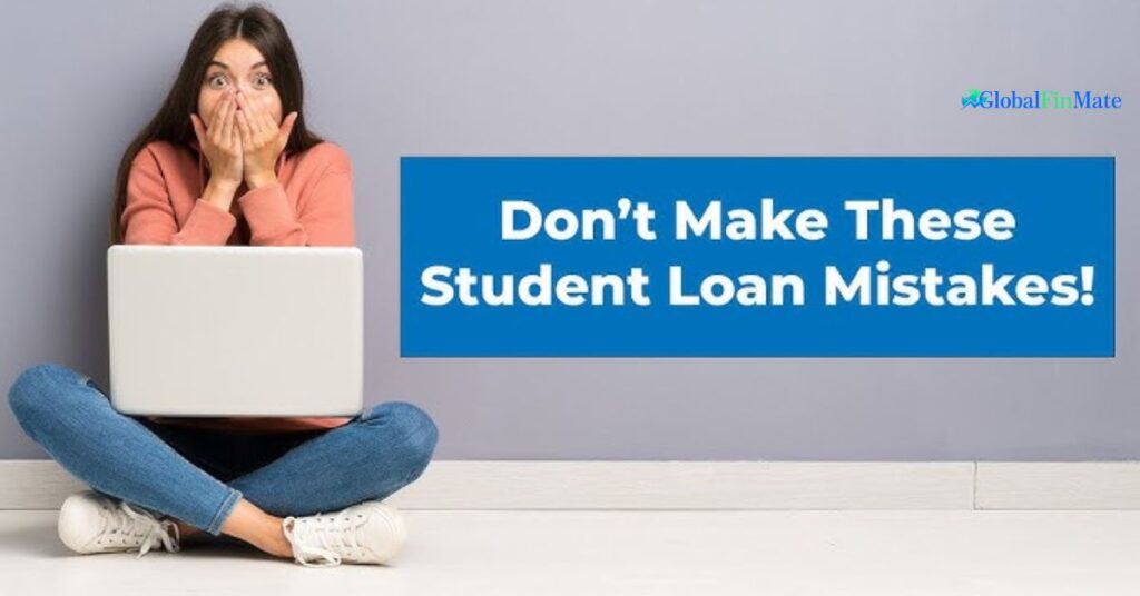 18 Student Loan Mistakes to Avoid 2 Student Loan Mistakes to Avoid
