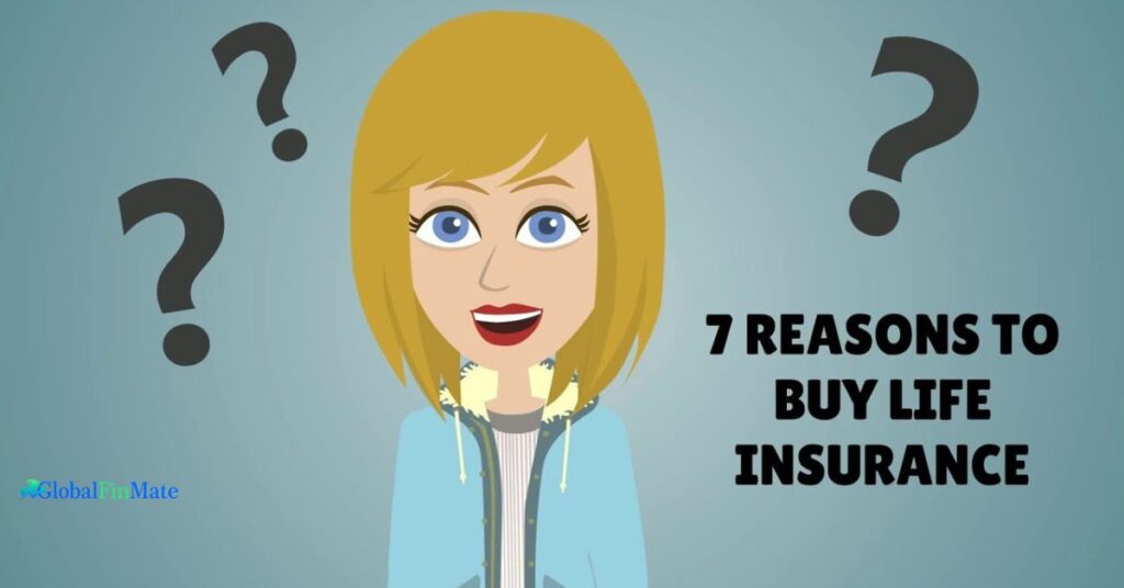 7 Reasons Why You Should Buy Life Insurance
