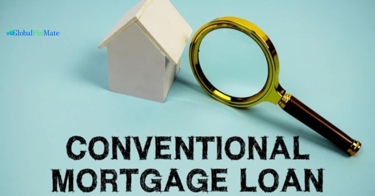 Homepage 132 Conventional Mortgage Loan And Its Types