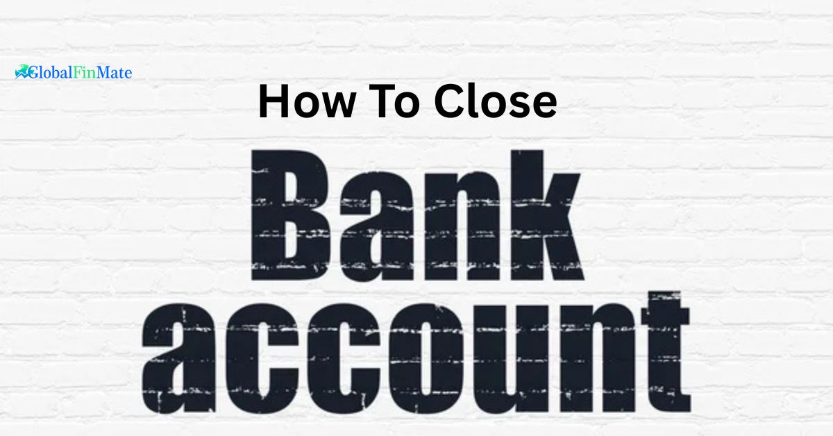 Homepage 16 How to Close Bank Account
