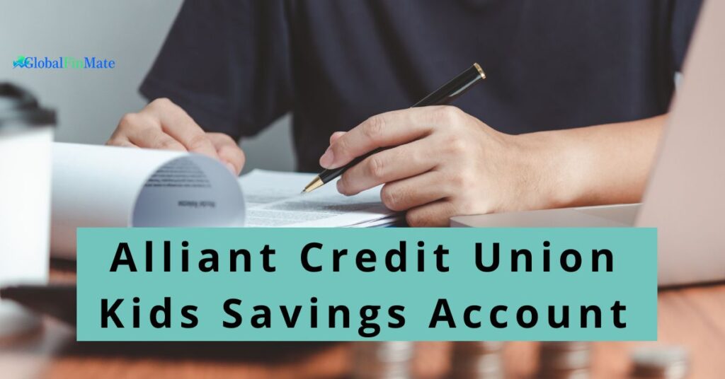 Alliant Credit Union Kids Savings Account