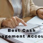 Best Cash Management Accounts