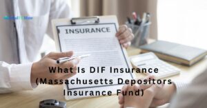What Is DIF Insurance (Massachusetts Depositors Insurance Fund)