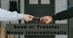 Send or Transfer Money Internationally